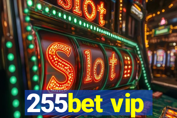 255bet vip